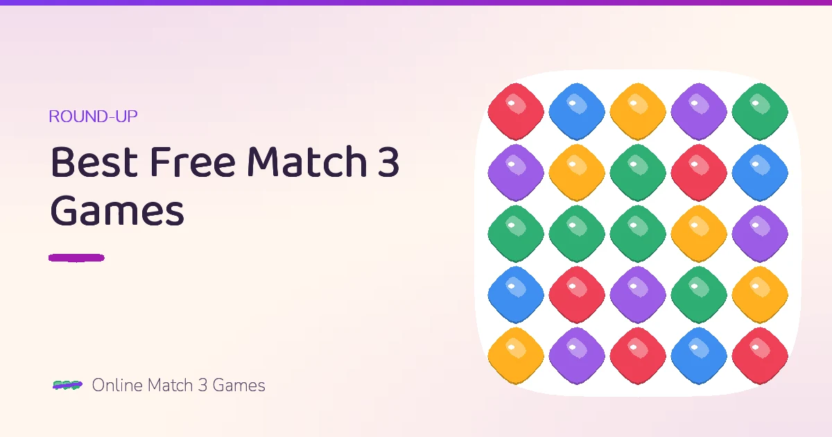 Best Free Match 3 Games to Play in Your Browser — free online match 3 games